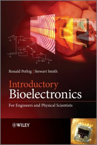 Książka Introductory Bioelectronics - For Engineers and Physical Scientists Ronald R. Pethig