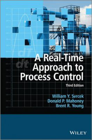 Kniha Real-Time Approach to Process Control 3e William Y. Svrcek