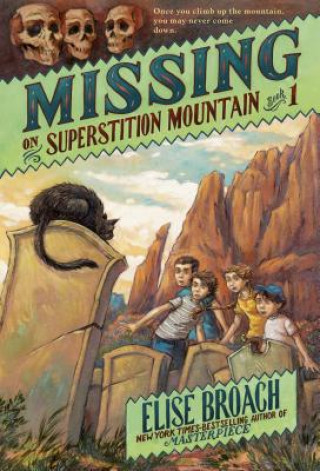 Książka Missing on Superstition Mountain Elise Broach