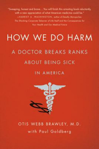 Livre How We Do Harm Otis Webb Brawley