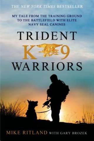 Книга Trident K9 Warriors Gary Brozek
