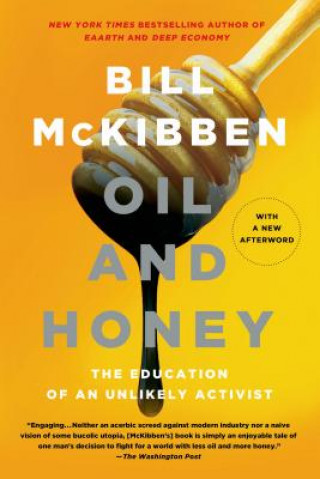 Kniha Oil and Honey Bill McKibben