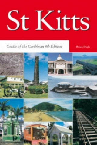 Könyv St Kitts: Cradle of the Caribbean 4th Edition Brian Dyde