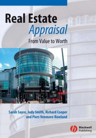 Kniha Real Estate Appraisal - From Value to Worth Sarah Sayce