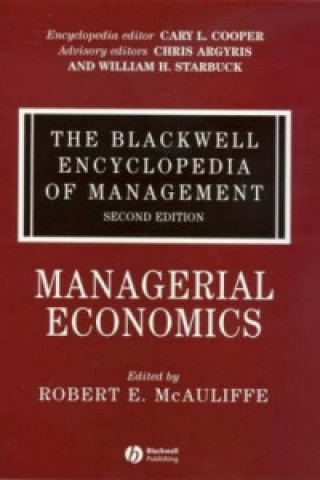 Carte Blackwell Encyclopedia of Management - Managerial Economics V 8 2e Robert E. Mcauliffe