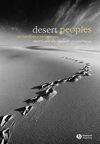 Knjiga Desert Peoples: Archaeological Perspectives Peter Hiscock