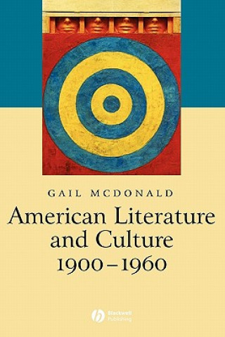 Książka American Literature and Culture 1900-1960 Gail McDonald