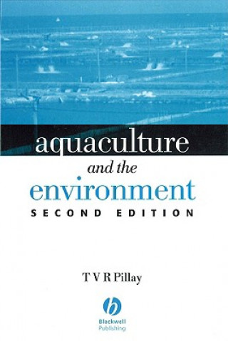 Carte Aquaculture and the Environment, Second Edition T.V.R. Pillay