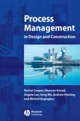 Könyv Process Management in Design and Construction Rachel Cooper