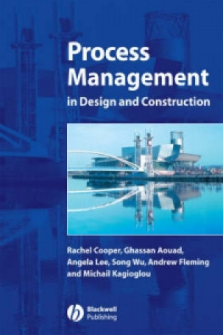 Книга Process Management in Design and Construction Rachel Cooper