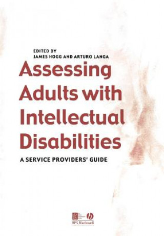 Kniha Assessing Adults with Intellectual Disabilities - A Service Provider's Guide Hogg