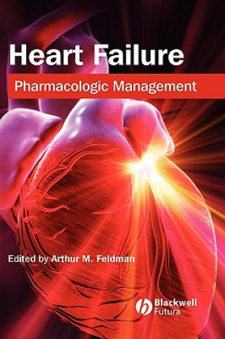 Kniha Heart Failure - Pharmacologic Management Feldman
