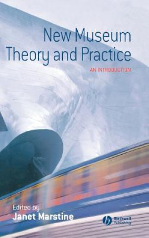 Книга New Museum Theory and Practice, An Introduction Marstine