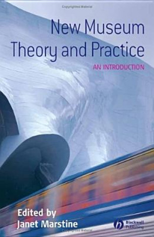 Книга New Museum Theory and Practice - An Introduction Marstine