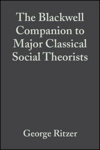 Kniha Blackwell Companion to Major Classical Social Theorists Ritzer