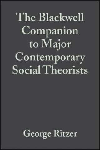Könyv Blackwell Companion to Major Contemporary Social Theorists Ritzer