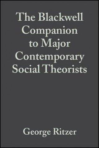 Kniha Blackwell Companion to Major Contemporary Social Theorists Ritzer