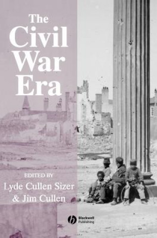 Carte Civil War Era - An Anthology of Sources Jim Cullen