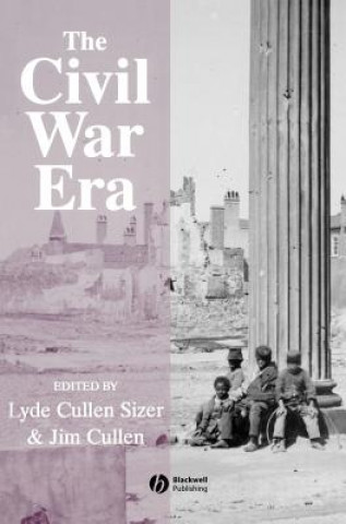 Livre Civil War Era - An Anthology of Sources Jim Cullen