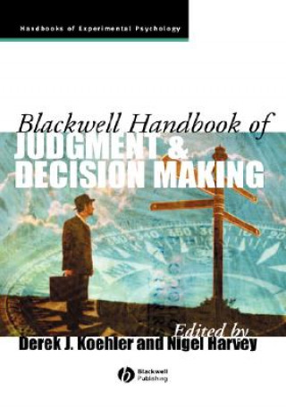 Könyv Blackwell Handbook of Judgment and Decision Making Koehler