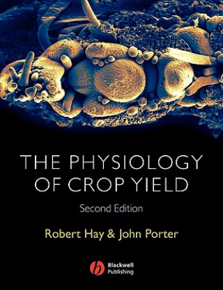 Carte Physiology of Crop Yield 2e Robert K. M. Hay