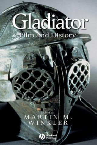 Könyv Gladiator - Film and History Martin M. Winkler