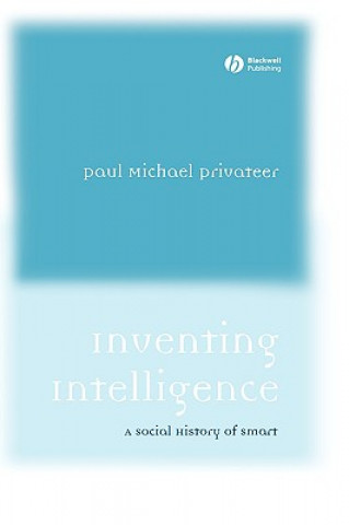 Kniha Inventing Intelligence: A Social History of Smart Paul Privateer