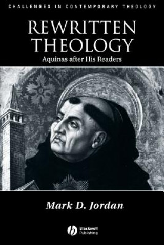 Buch Rewritten Theology: Aquinas After His Readers Mark Jordan