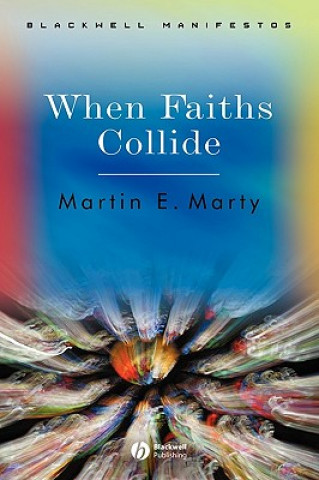 Kniha When Faiths Collide Martin E. Marty