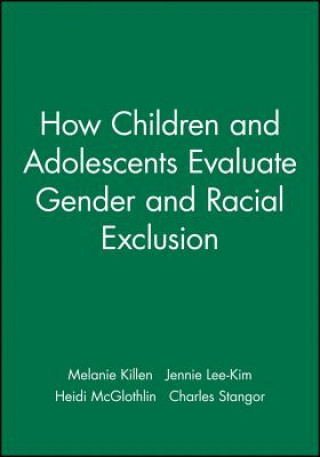 Libro How Children and Adolescents Evaluate Gender and Racial Exclusion Melanie Killen