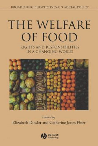 Kniha Welfare of Food - The Rights and Responsibilities in a Changing World Elizabeth Dowler
