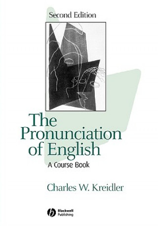 Könyv Pronunciation of English: A Course Book Second  Edition Charles W. Kreidler