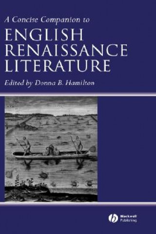 Carte Concise Companion to English Renaissance Literat ure Hamilton