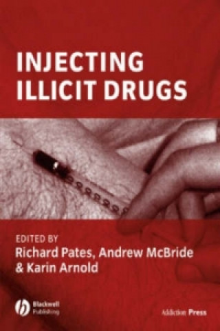 Knjiga Injecting Illicit Drugs Richard Pates