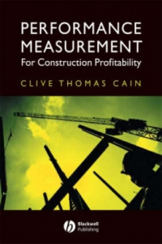 Książka Performance Measurement for Construction Profitability Clive Thomas Cain