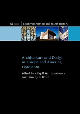 Kniha Architecture and Design in Europe and America 1750 -2000 Harrison-Moore