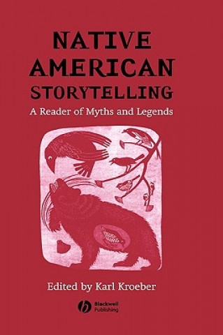 Carte Native American Storytelling - A Reader of Myths and Legends Kroeber