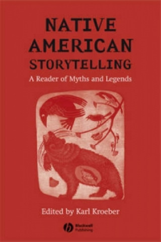Kniha Native American Storytelling - A Reader of Myths and Legends Karl Kroeber