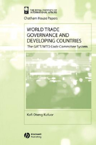 Carte World Trade Governance and Developing Countries - The GATT/WTO Code Committee System Kofi Oteng Kufuor