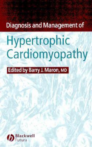 Książka Diagnosis and Management of Hypertrophic Cardiomyopathy Barry J. Maron