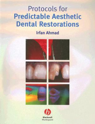 Libro Protocols for Predictable Aesthetic Dental Restorations Irfan Ahmad