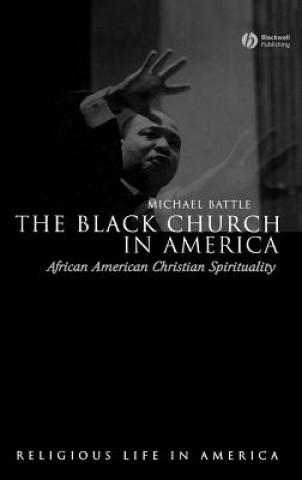 Kniha Black Church in America - African American Christian Spirtuality Michael Battle