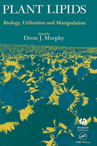Carte Plant Lipids - Biology, Utilisation and Manipulation Denis J. Murphy