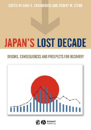Kniha Japan's Lost Decade - Origins, Consequences and Prospects for Recovery Gary Saxonhouse