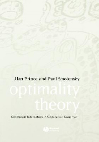 Kniha Optimality Theory: Constraint Interaction in Generative Grammar Alan Prince