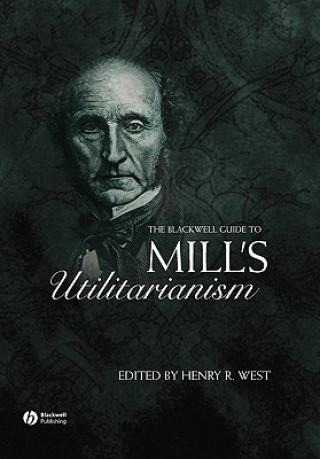 Книга Blackwell Guide to Mill's Utilitarianism West