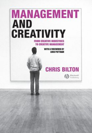 Carte Management and Creativity - From Creative Industries to Creative Management Chris Bilton