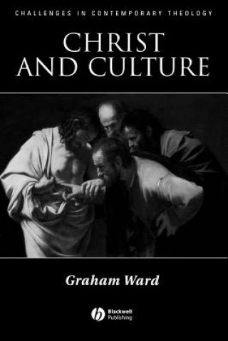 Knjiga Christ and Culture Graham Ward