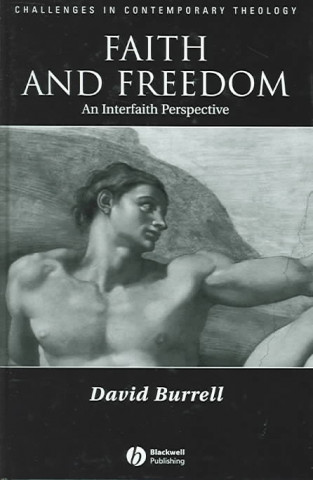 Książka Faith and Freedom: An Interfaith perspective David B. Burrell