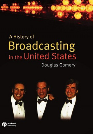 Knjiga History of Broadcasting in the United States - Captivating Channels Douglas Gomery